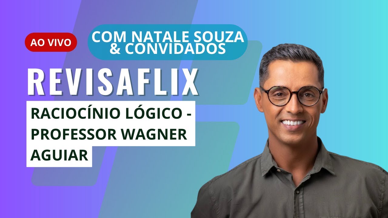 REVISAFLIX - Raciocínio Lógico - WAGNER AGUIAR