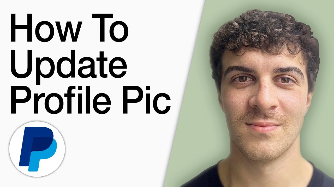 How To Update Profile Picture In Paypal (Full 2025 Guide)
