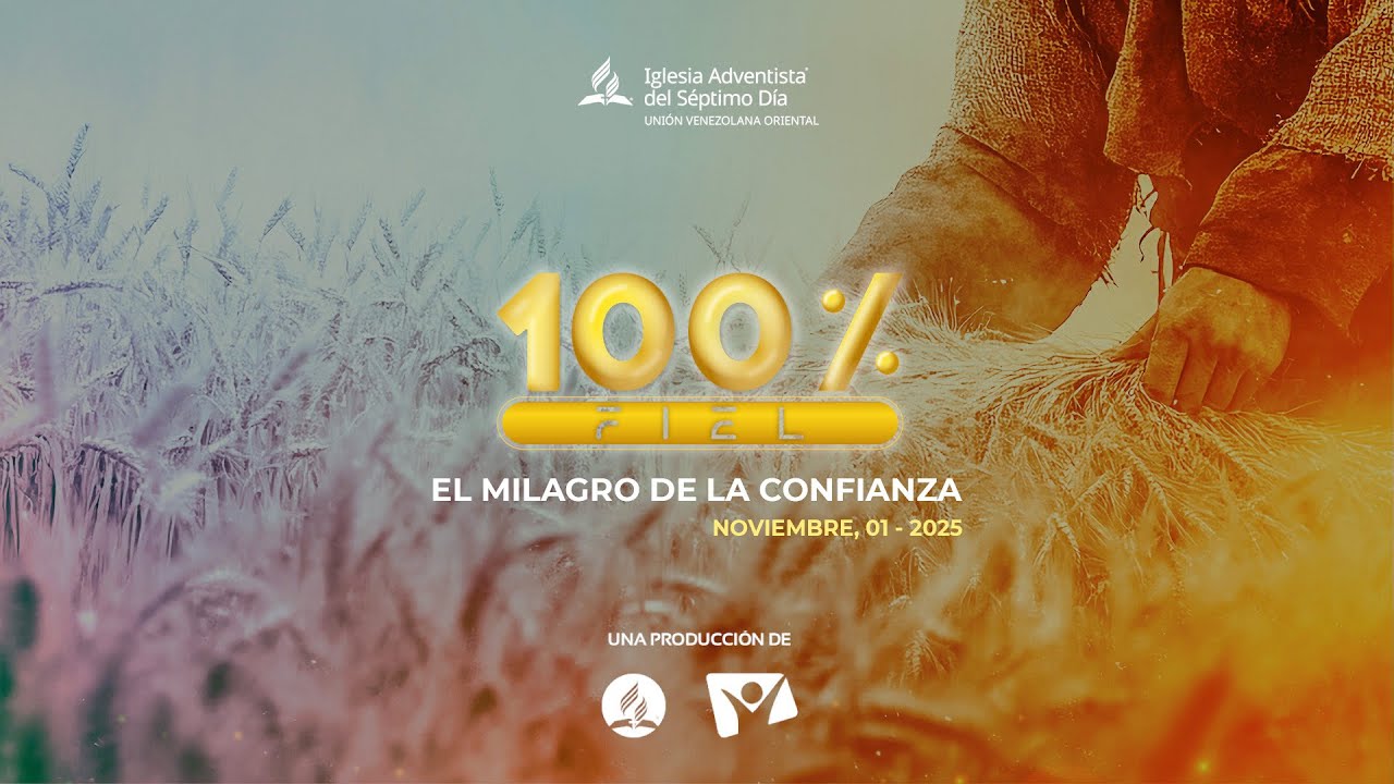 100% Fiel - 01 de noviembre - El milagro de la confianza