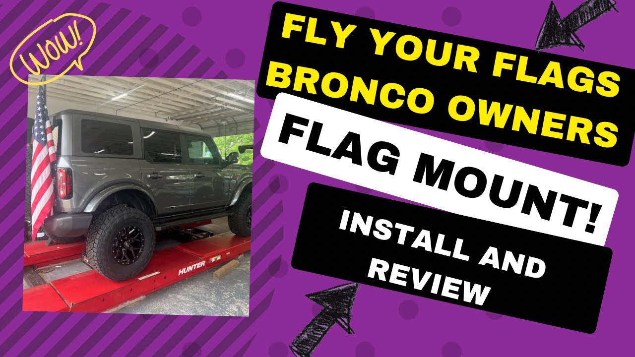 Bronco owners, fly your Flag!