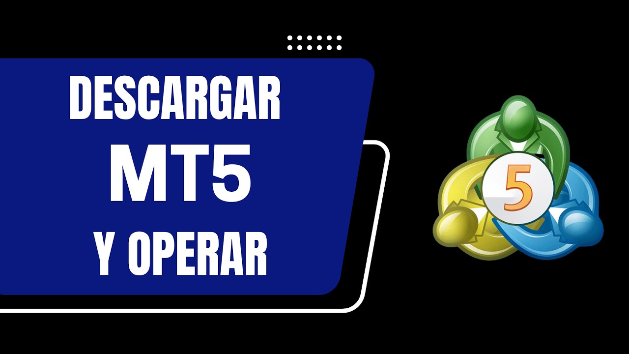 Cómo descargar y operar con MT5 en computadora (PC/Portátil) [0030MT]