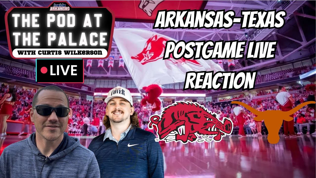 ARKANSAS-TEXAS POSTGAME SHOW | POD AT THE PALACE
