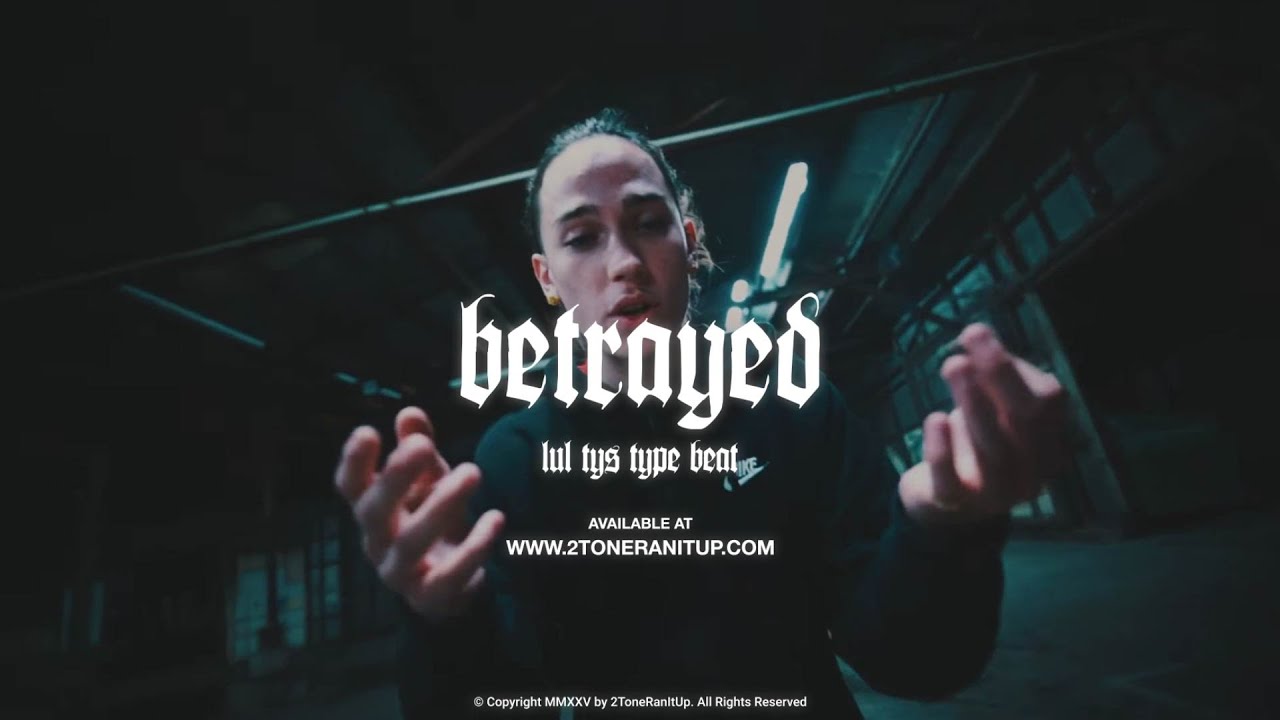 Lul Tys Type Beat ~ Betrayed (Prod. 2Tone)