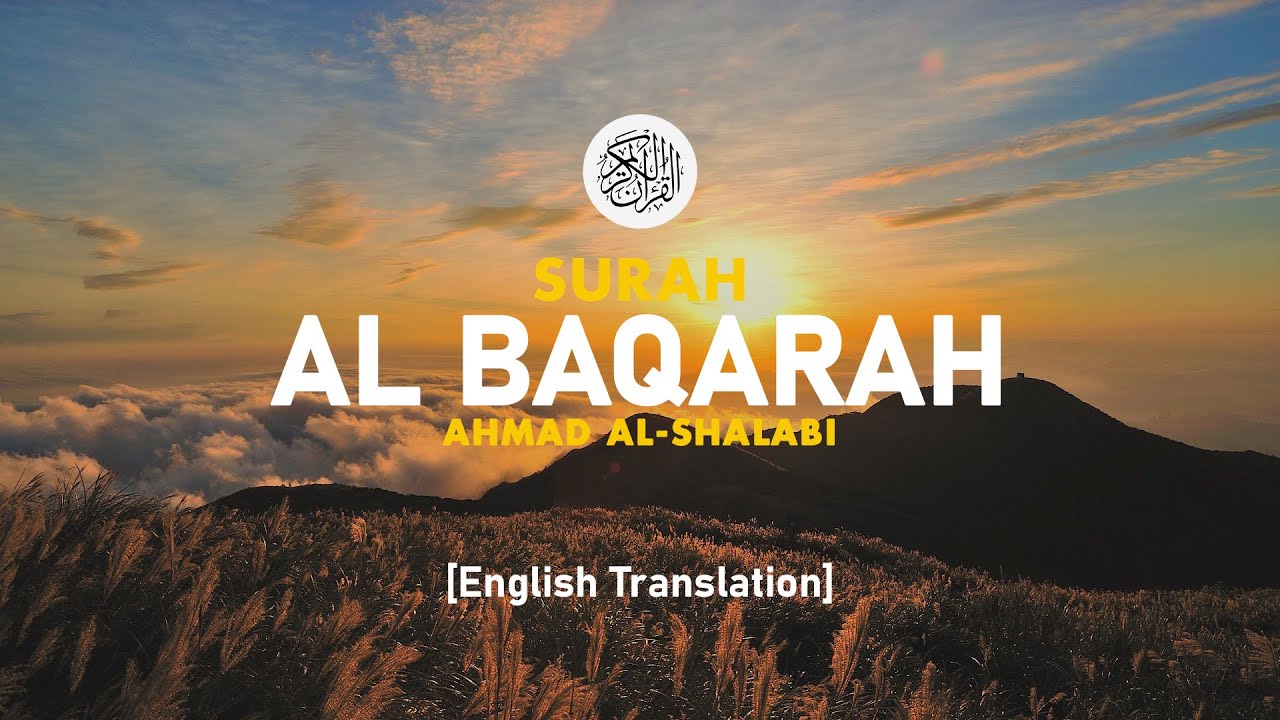 Surah Al Baqarah - Ahmad Al-Shalabi [ 002 ] I Beautiful Quran Recitation