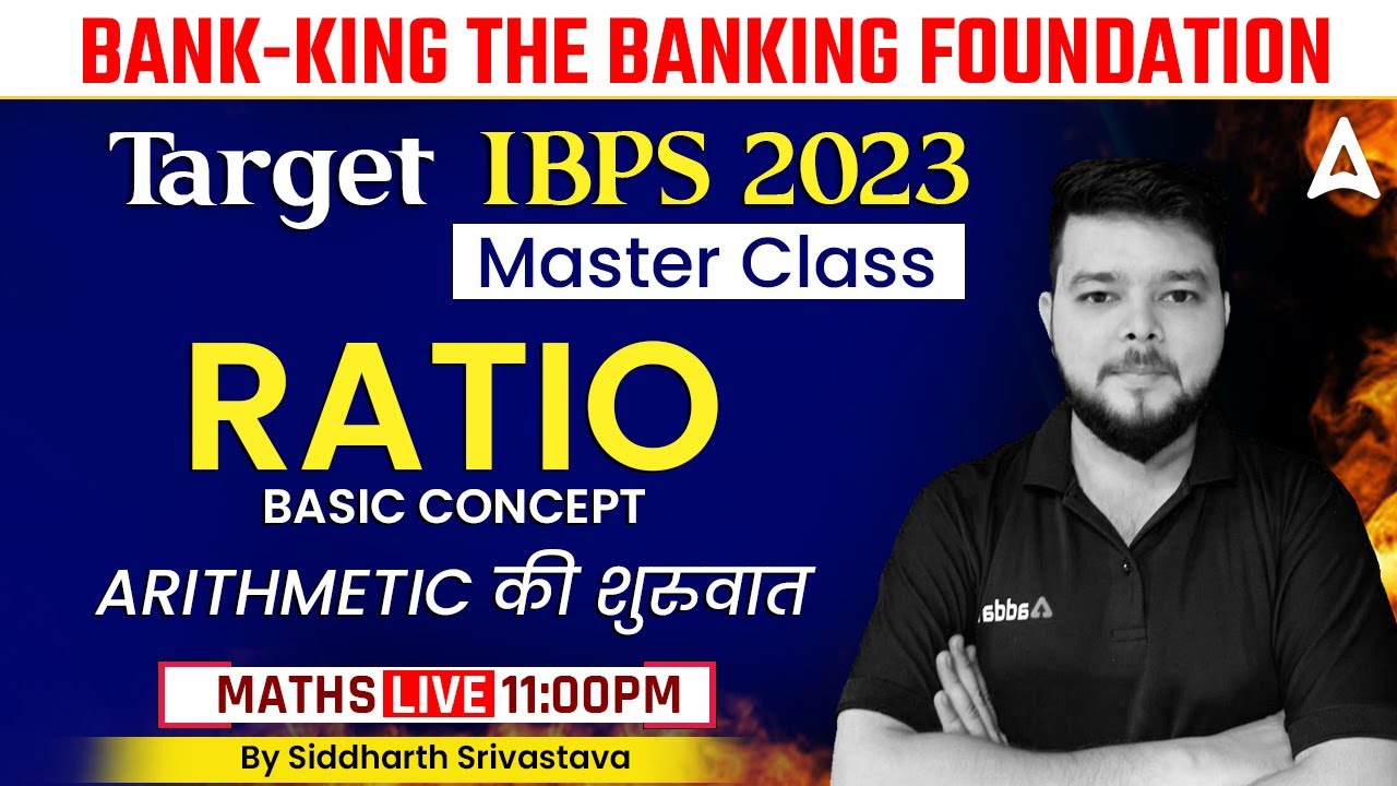 IBPS Exams 2023 | Bank King Foundation IBPS PO 2022 | Ratio Basic Concept by Siddharth Srivastava