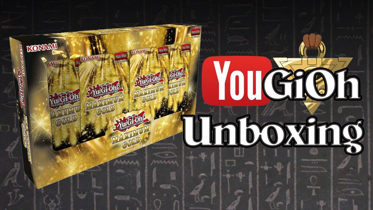 YuGiOh Maximum Gold Unboxing