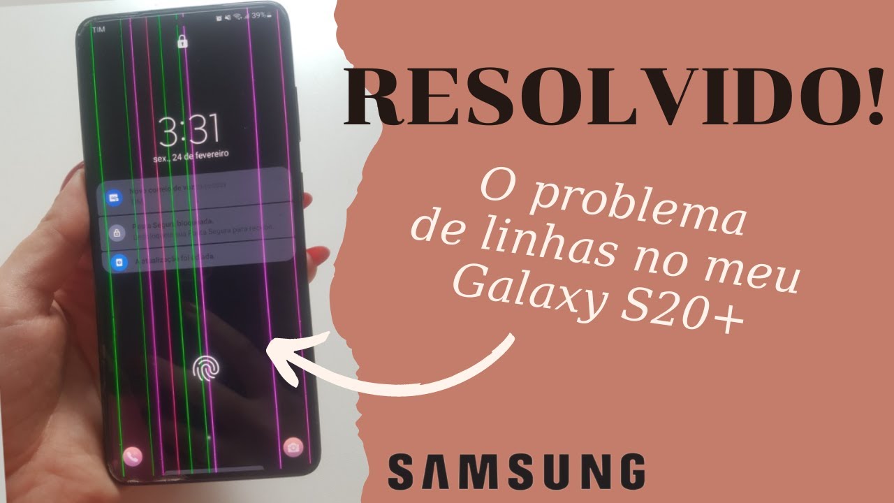 Como resolvi o problema de linhas ou leds (verdes/rosas) no meu Samsung Galaxy S20+ (Plus)