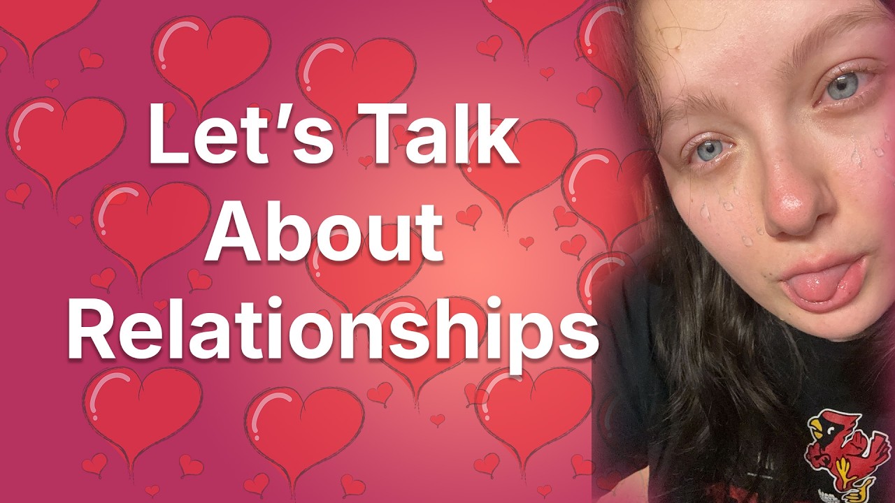 Let's Talk About Relationships | College Life: Unscripted (Uncensored)