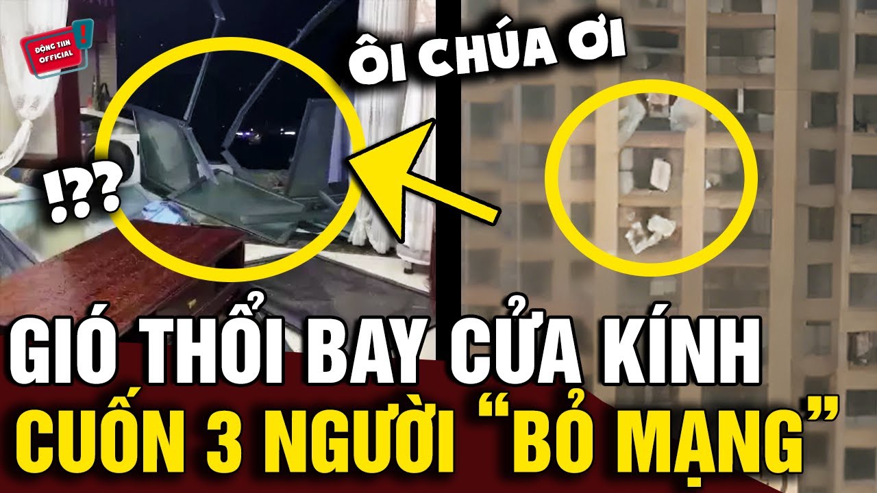 Đang ngủ ở 'CHUNG CƯ CAO TẦNG', 3 người bị gió 'GIẬT BUNG CỬA KÍNH' cuốn bay xuống đất | Động Tiin