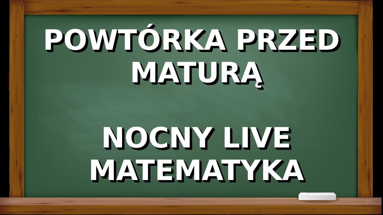 Jak zdać Maturę z Matematyki - Nocny Live powtórkowy z matematyki. Poziom Podstawowy