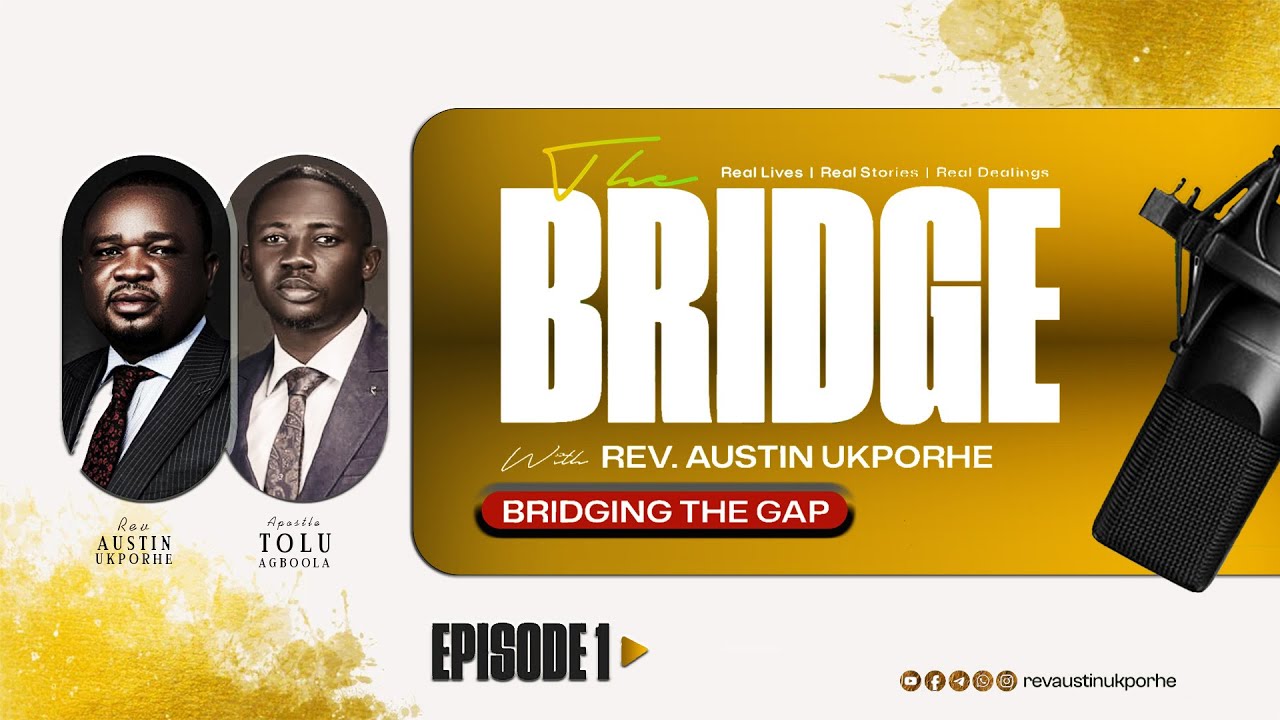 The Bridge with Apostle Toluwalogo Agboola! | Episode One
