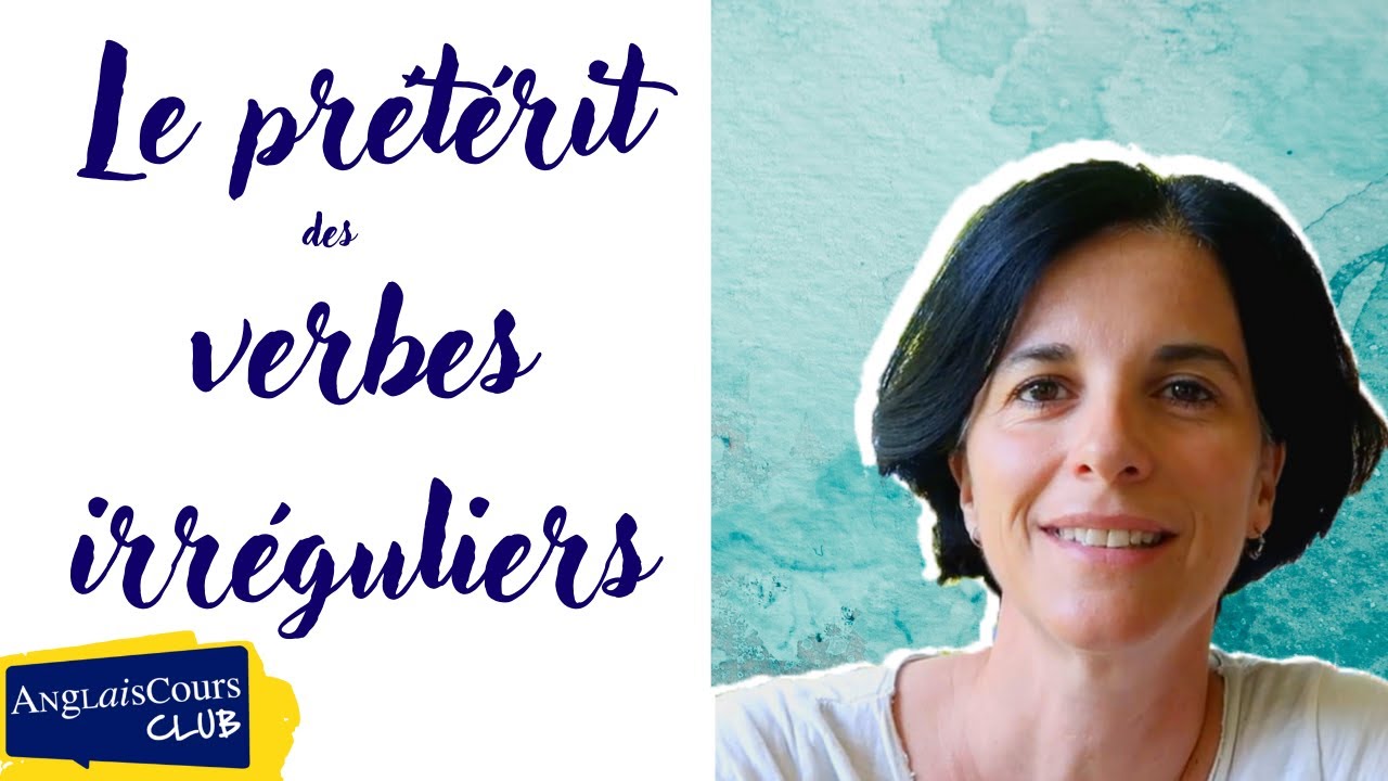 Le preterit des verbes irréguliers anglais