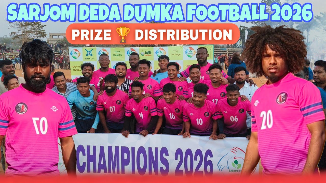 PRIZE 🏆 DISTRIBUTION 2026 💥 SARJOM DEDA DUMKA FOOTBALL BIG TURNAMENT...
