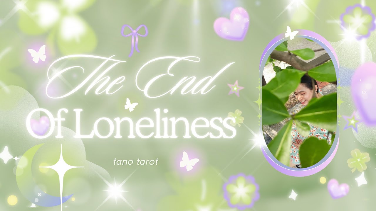 Trải bài Khi nào mình hết cô đơn? | tano tarot