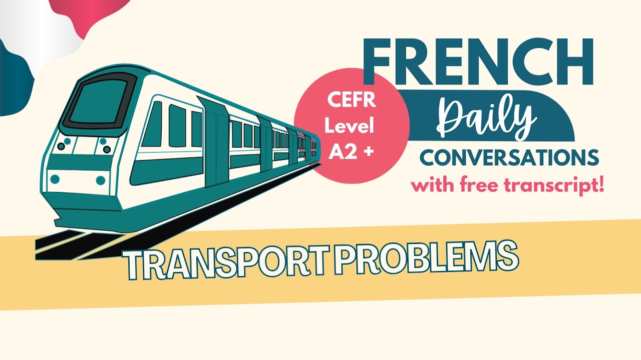 Learn French A2+ – Transport problems  | Listening Practice | Ep. 118 (+ transcript)