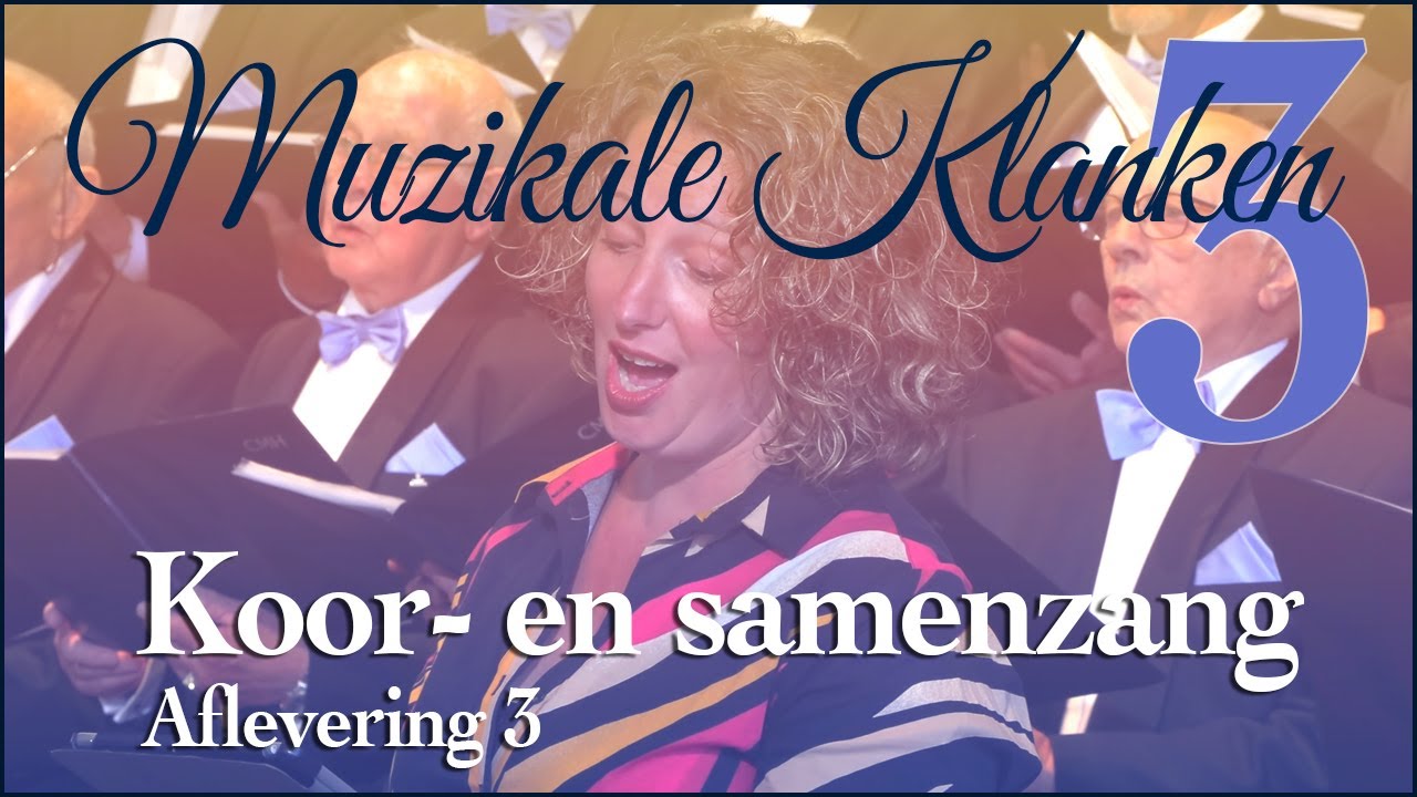 3 - Koorzang en samenzang vanuit o.a. Hoogeveen - Muzikale Klanken online