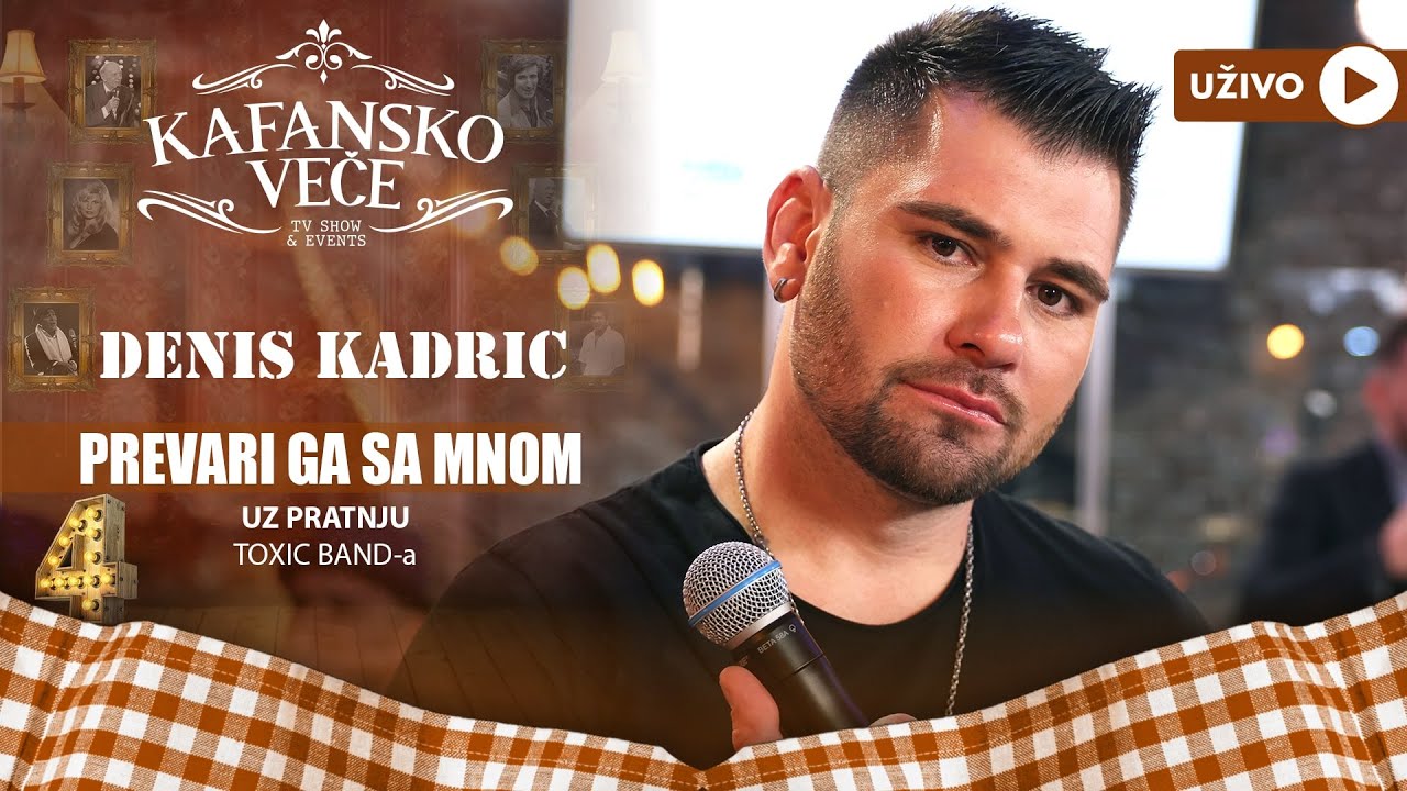 DENIS KADRIC - PREVARI GA SA MNOM | UZIVO | (TOXIC BAND) | 2023 | KAFANSKO VECE