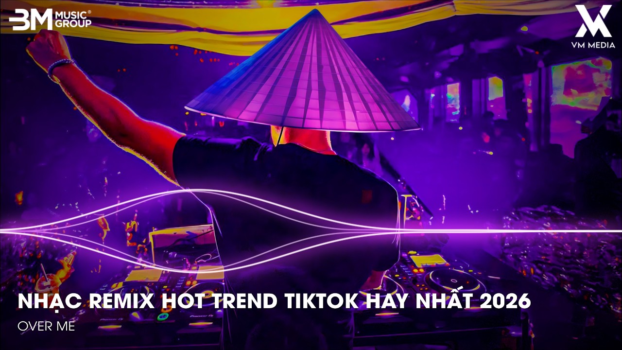 NHẠC REMIX TIKTOK HAY 2026🔥NONSTOP 2026 BAY PHÒNG BASS CỰC MẠNH🎼BXH NHẠC TRẺ REMIX HOT NHẤT 2026