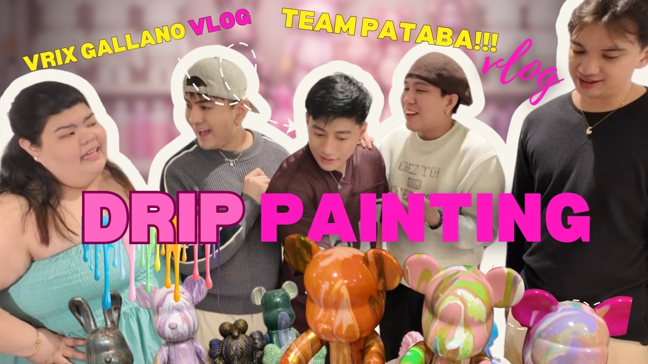 DRIP PAINTING with TEAM PATABA!!!