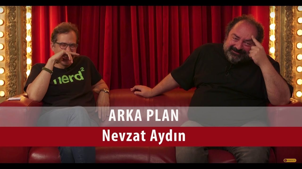 Nevzat Aydın - Arka Plan - (Bölüm #04)