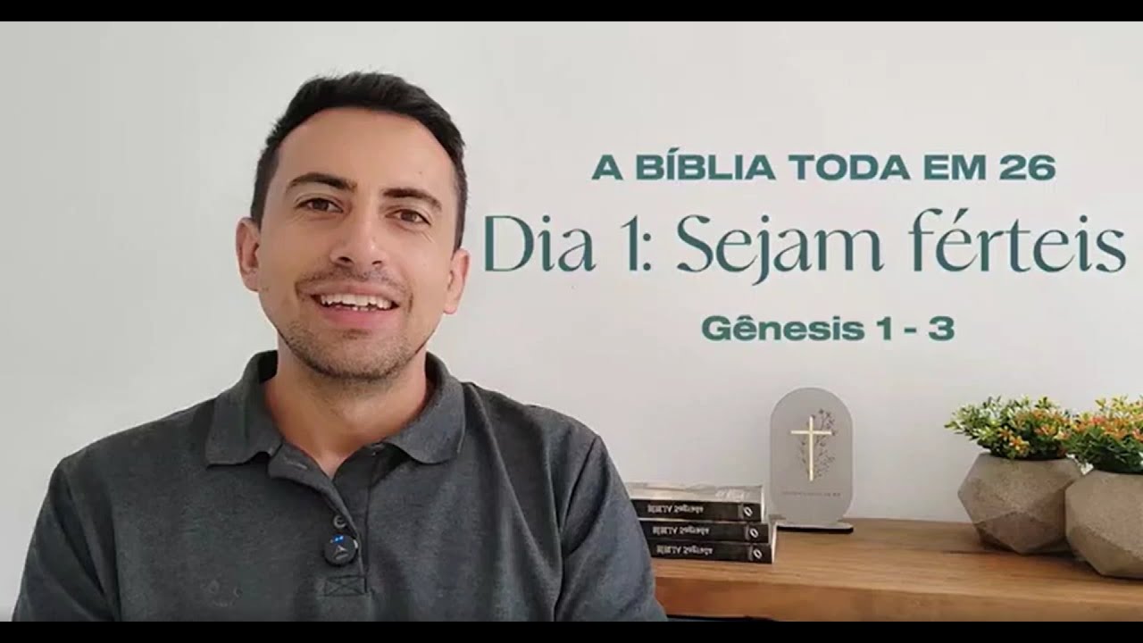 A BÍBLIA TODA EM 26 || DIA 01 || GÊNESIS: 1 - 3 || Pr. Miguel Salles