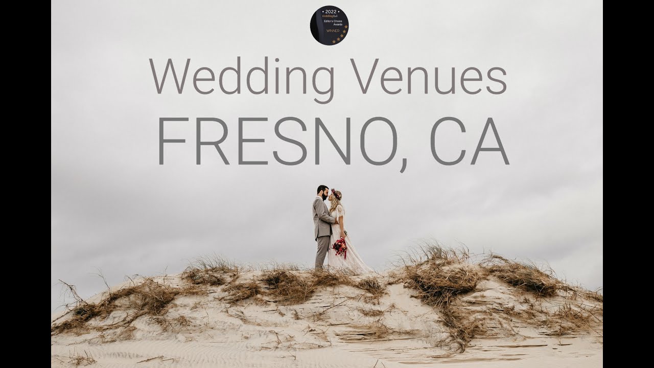 10 Most Popular Wedding Venues in Fresno, CA