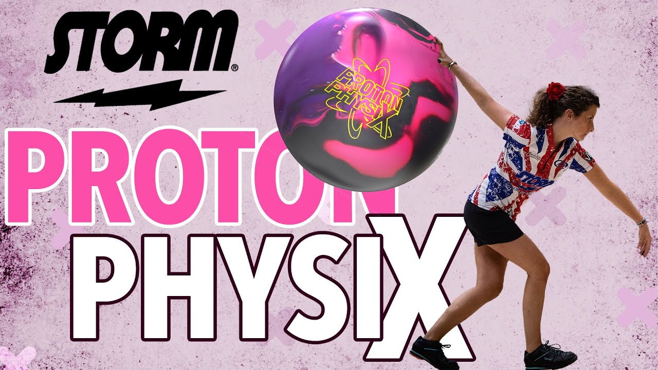 Proton PhysiX | Ball Reviews With Verity