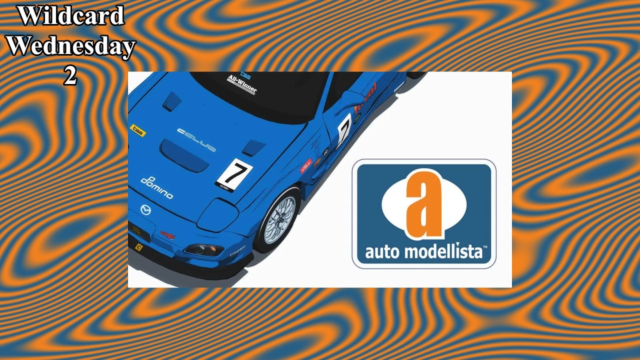 Wildcard Wednesday Episode 2 — Auto Modellista