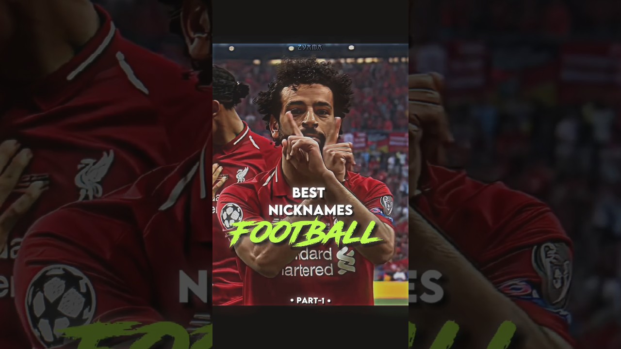 Best Nicknames in Football ⚽🔥 ~1