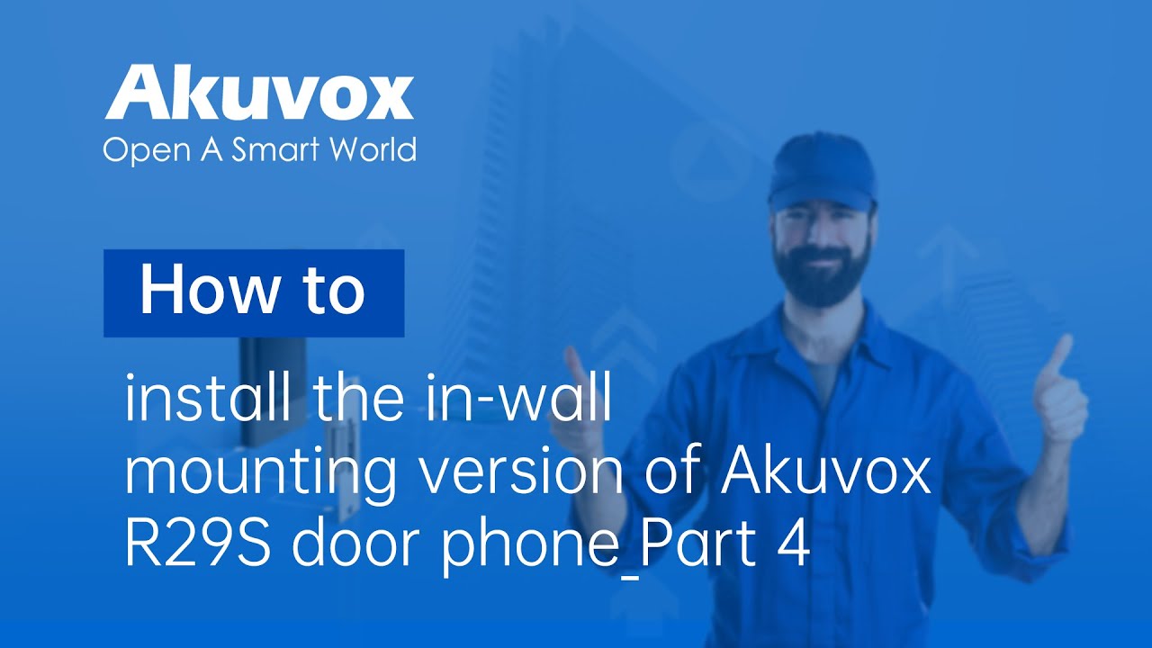 How to install the on-wall mounting version of Akuvox R29S door phone_Part 4