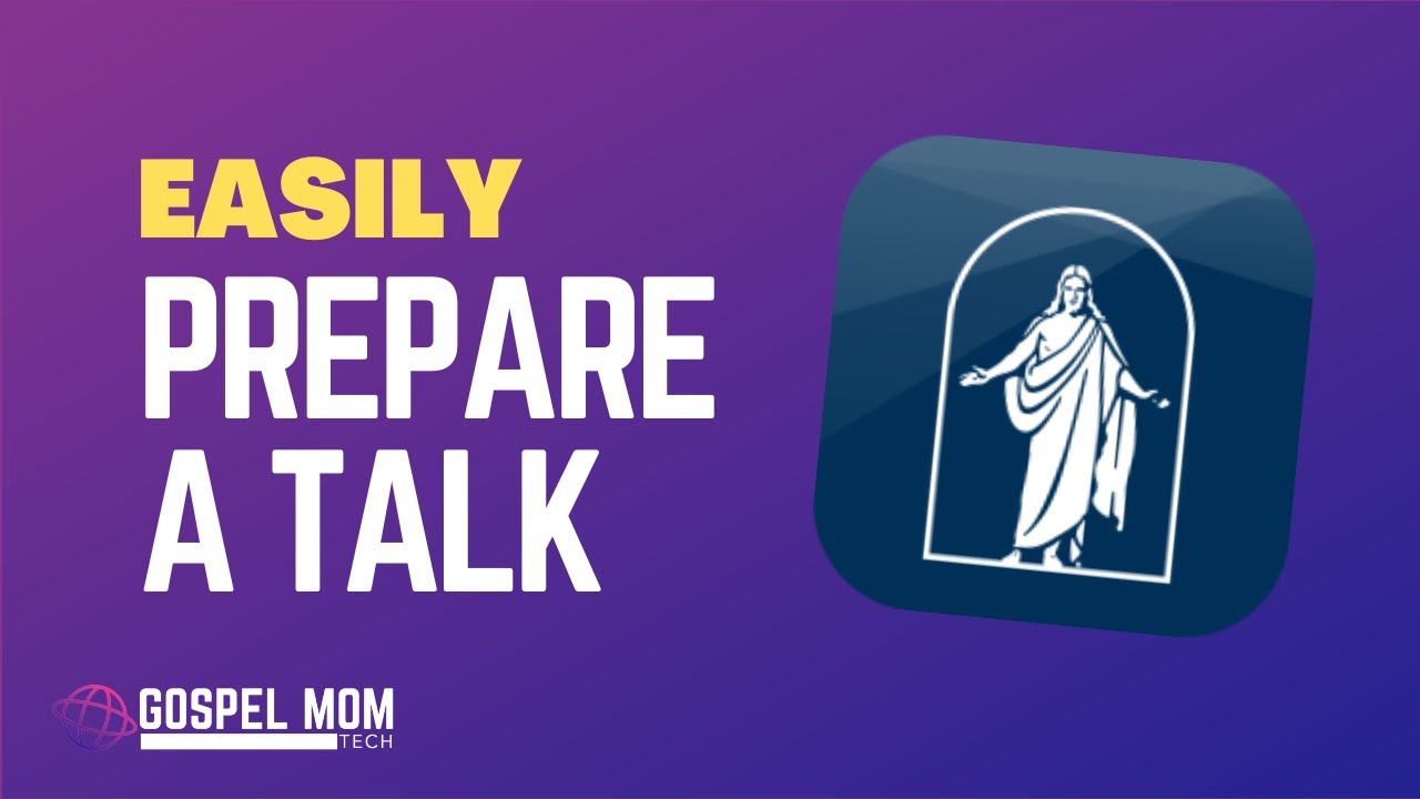 Preparing a talk for church is easy with the Gospel Library app