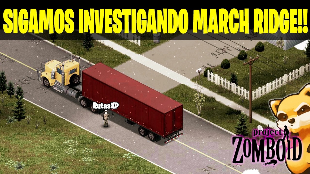 SIGAMOS INVESTIGANDO MARCH RIDGE | PROJECT ZOMBOID
