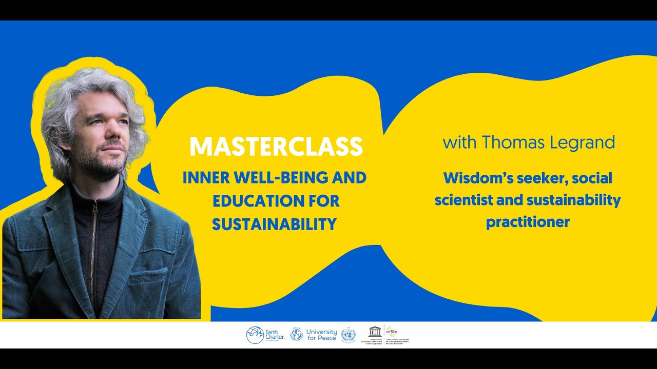 Thomas Legrand Masterclass: Inner Well-being and Education for Sustainability