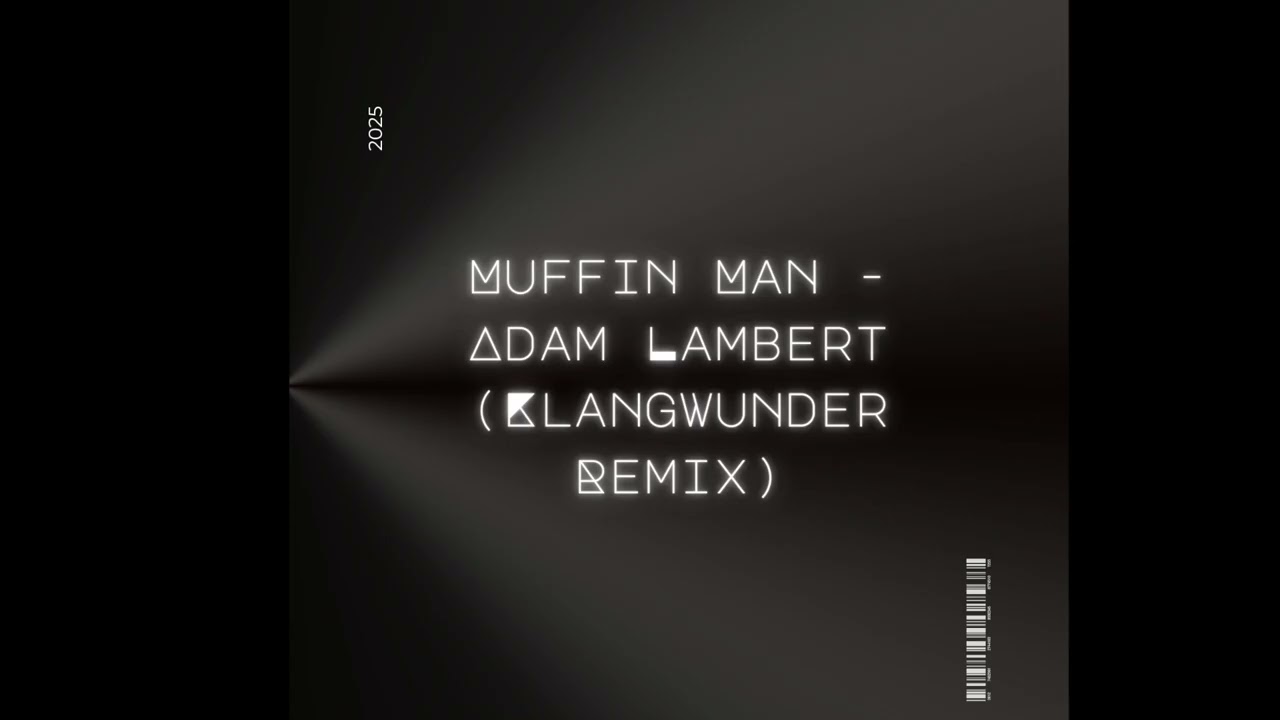 Muffin Man - Adam Lambert (Klangwunder Remix)
