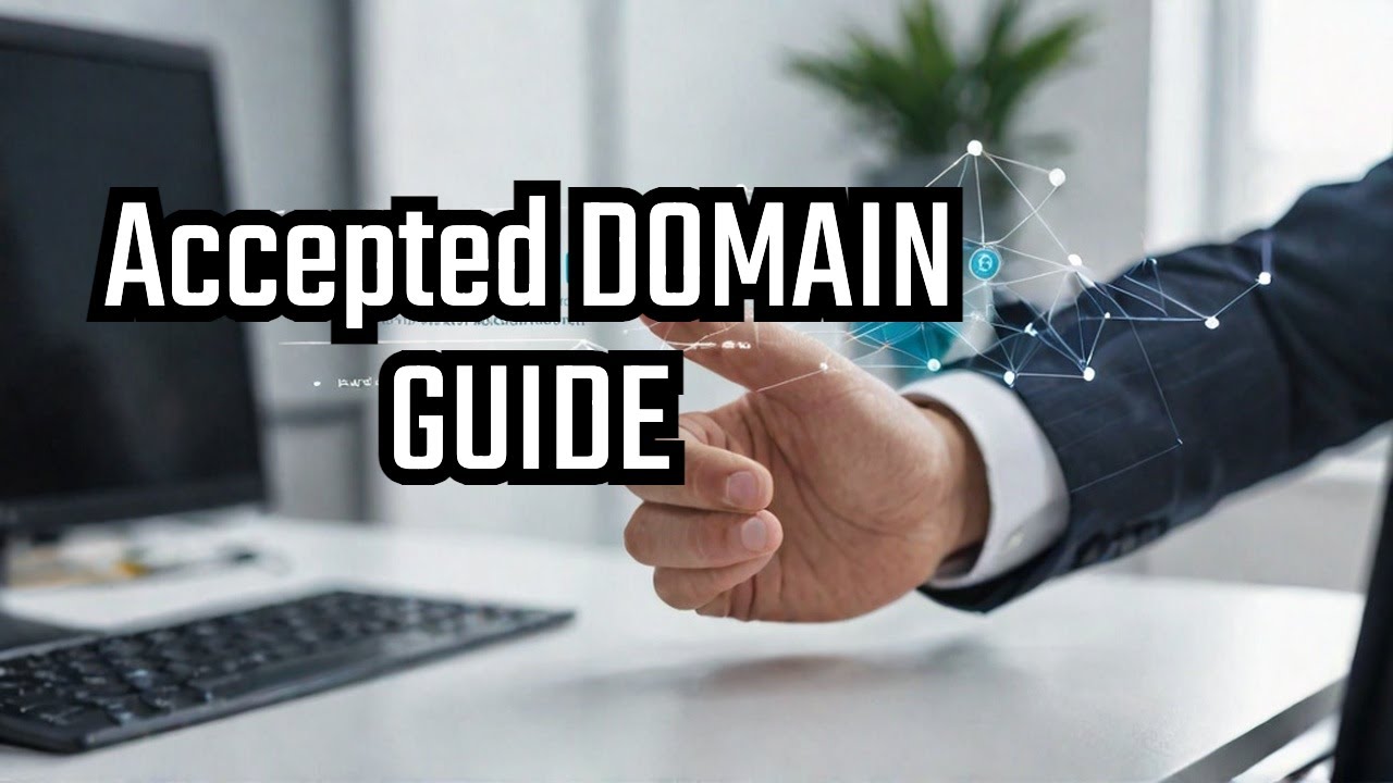 Exchange 2019:-  Accepted domains and how to add them