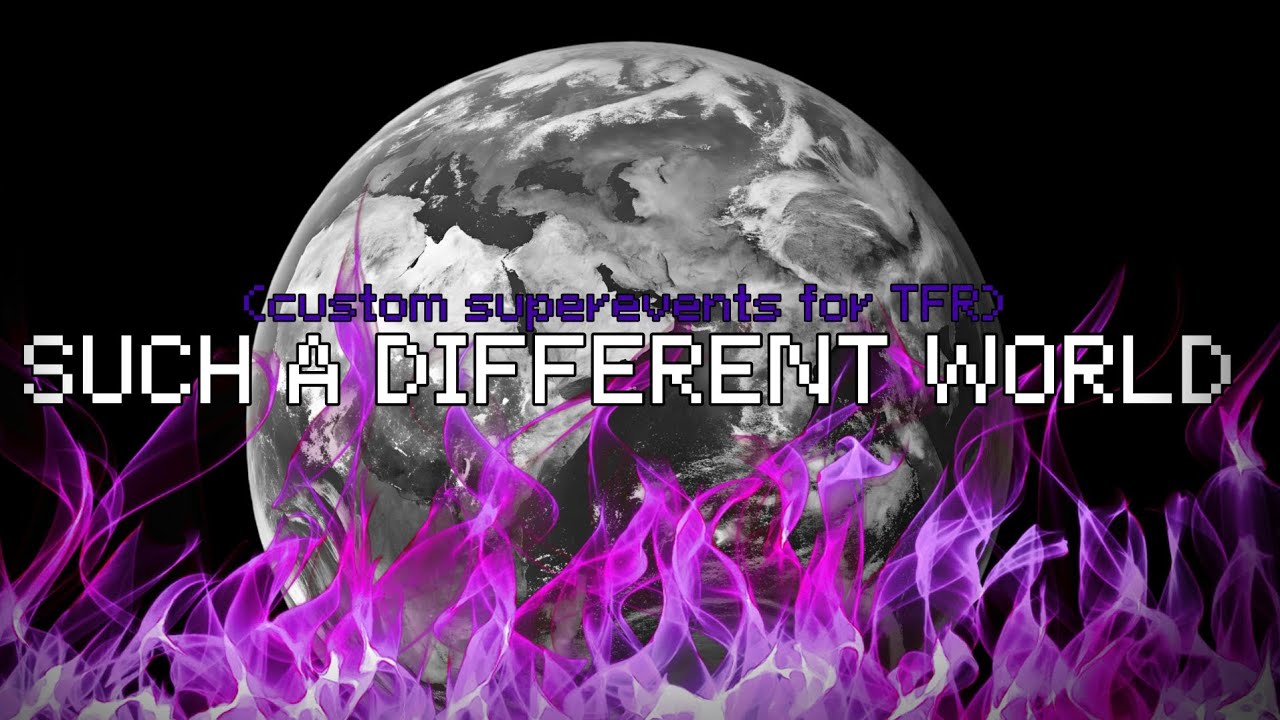 Such a different world (custom superevents for TFR)