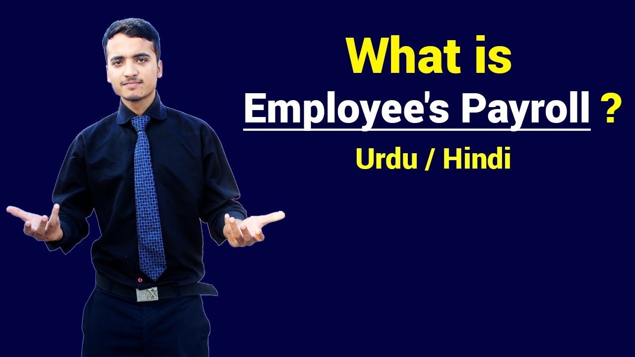 What is Employee's Payroll with Example ? Urdu / Hindi