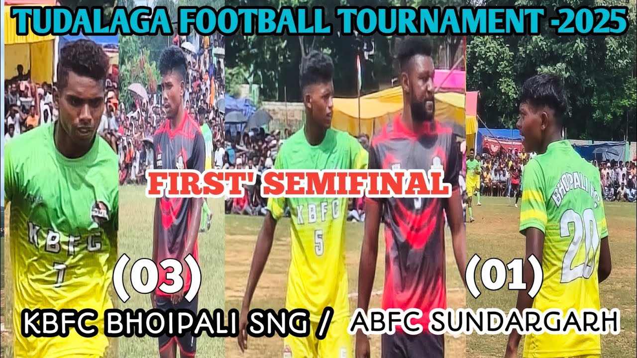 TUDALAGA FOOTBALL TOURNAMENT || KBFC BHOIPALI SNG 🆚 ABFC SUNDARGARH 1ST SEMI-FINAL #football 