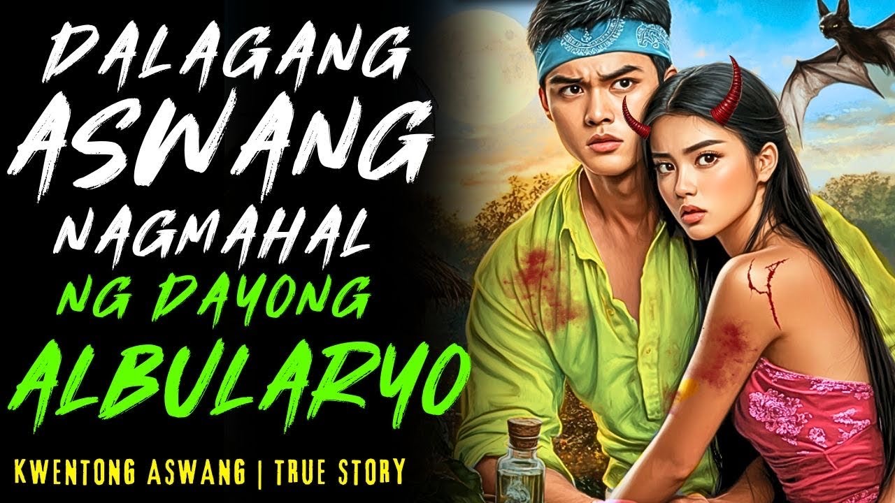DALAGANG ASWANG NAGMAHAL NG DAYONG ALBULARYO I Kwentong Aswang I True Story
