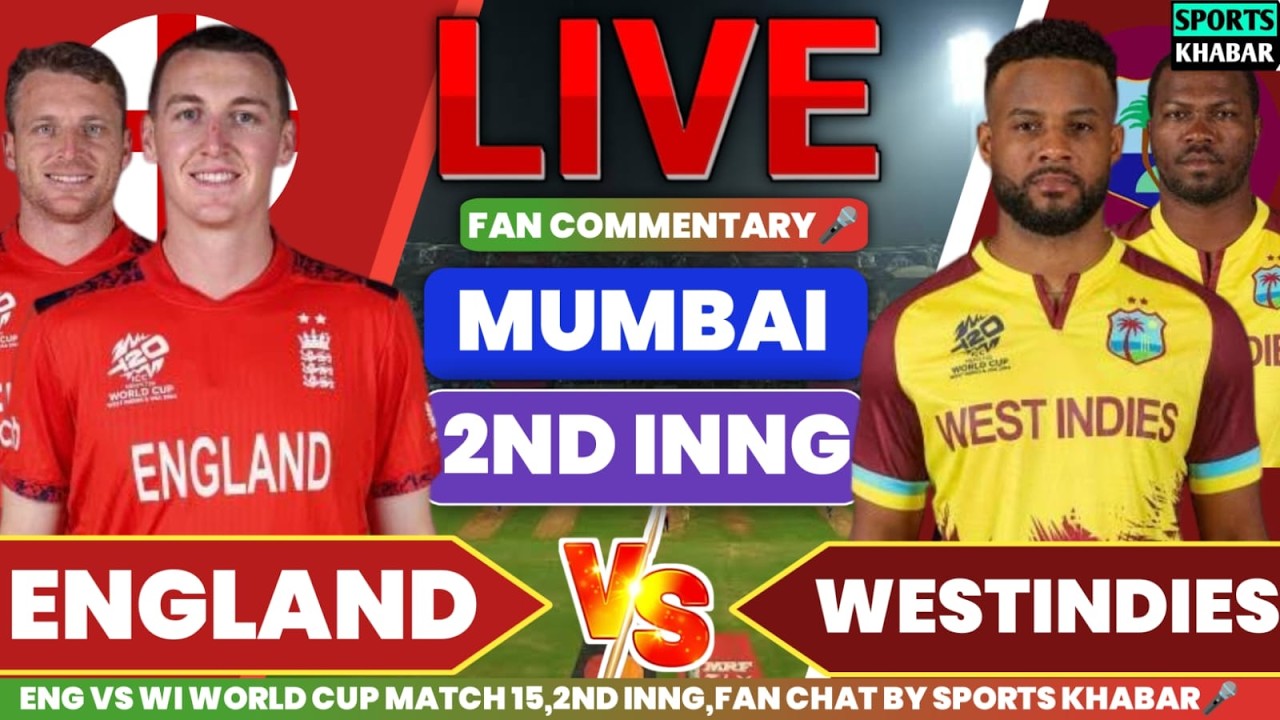 🔴Eng vs Wi T20 WC Match 15 ENG BAT | Westindies vs England Live Cricket Score & Fan Chatting🎤