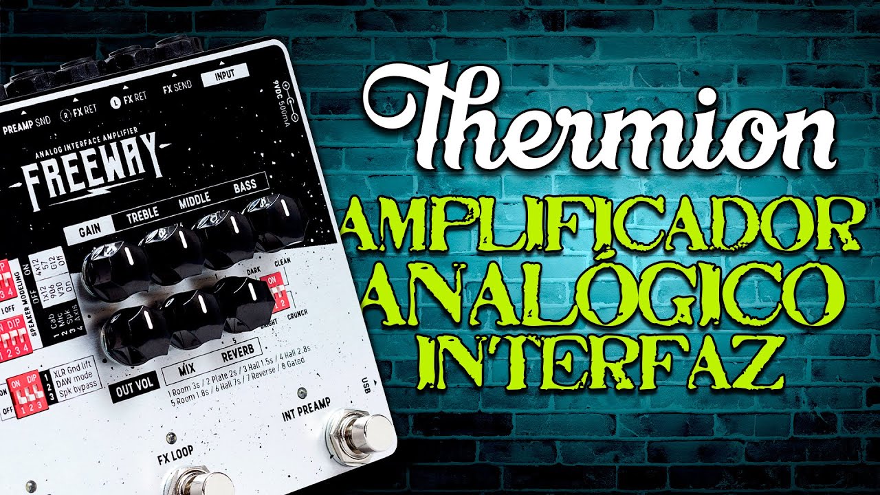 Un AMPLI TODO EN UNO I El FREEWAY de THERMION I Descubre como SUENA y TODOS sus usos #Review y #Demo