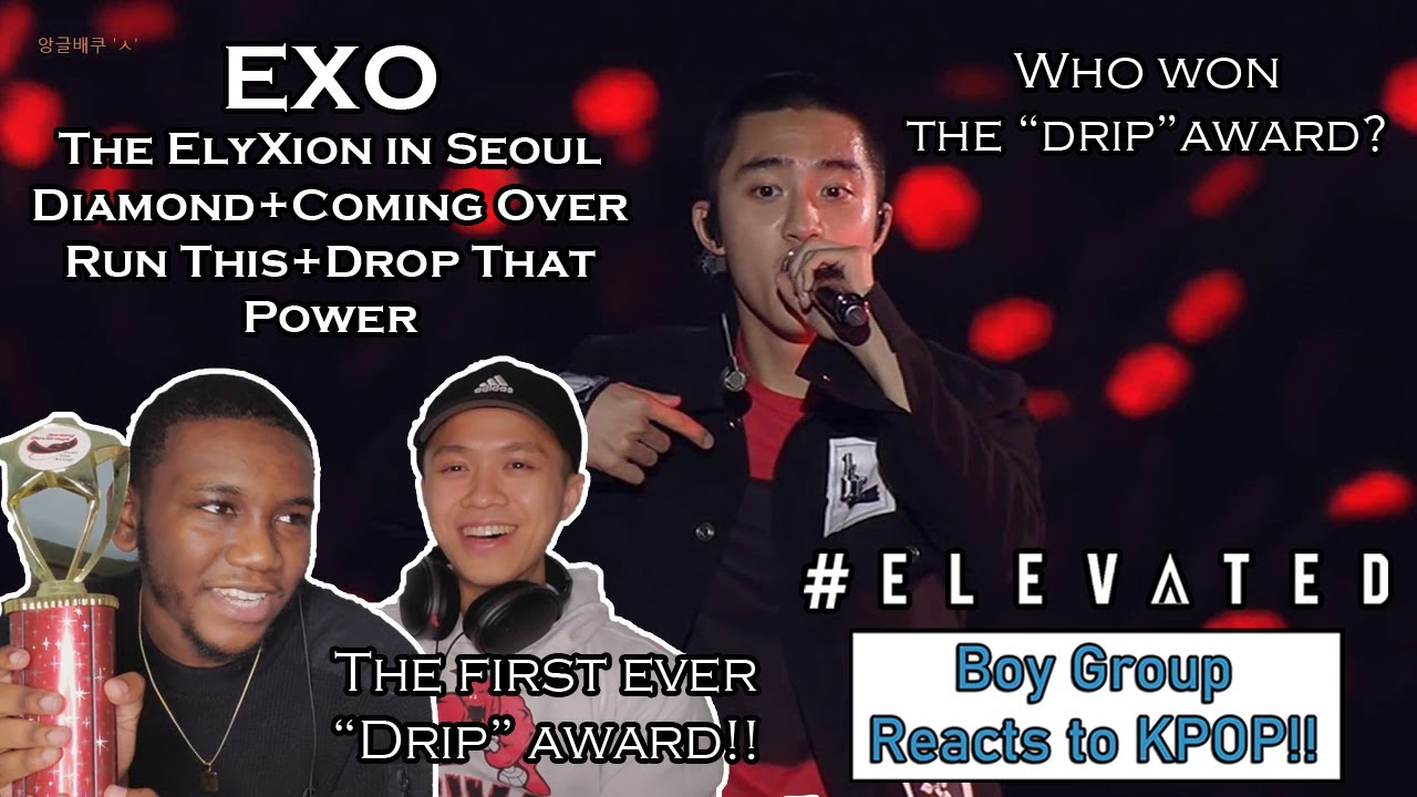 BOY GROUP REACTS TO KPOP - EXO- The ElyXion in Seoul - Diamond+Coming Over+Run This+Drop That+Power