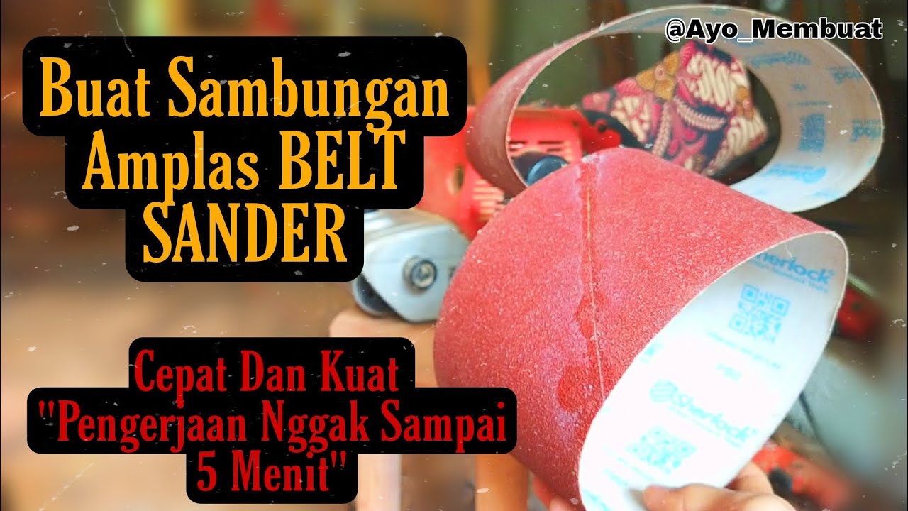 Cara Menyambung Amplas Belt Sander || Cepat Dan Kuat