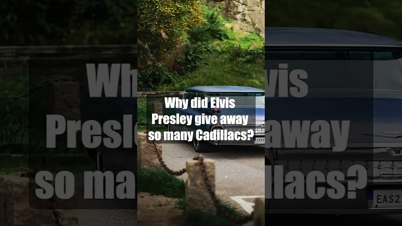 Why did Elvis Presley give away so many Cadillacs
