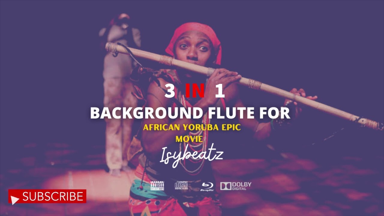 Lalude, dagunro - Background Flute Sounds for African Yoruba Epic Movies