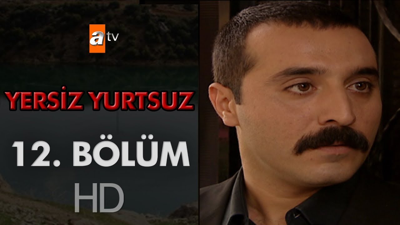 Yersiz Yurtsuz 12. Bölüm