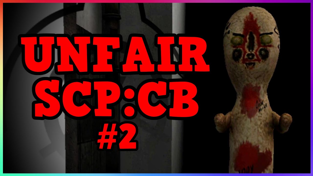 THE UNFAIR SCP MOD RETURNS!!! (Part 2)