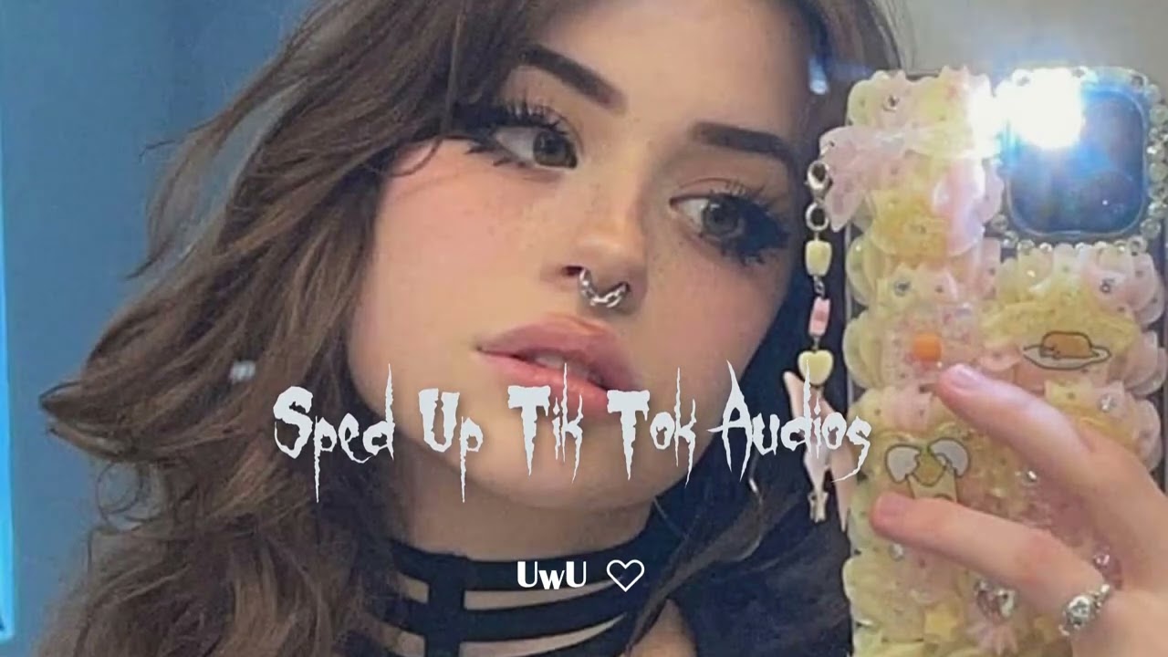 sped up tiktok + edit audios ♡ pt. 18 | UwU ♡︎