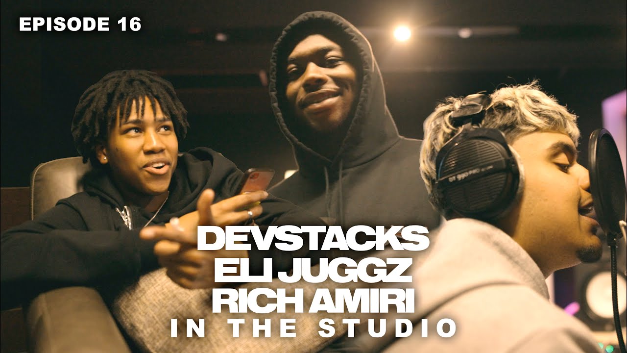 Devstacks, Eli Juggz, Rich Amiri | In The Studio | Episode 16