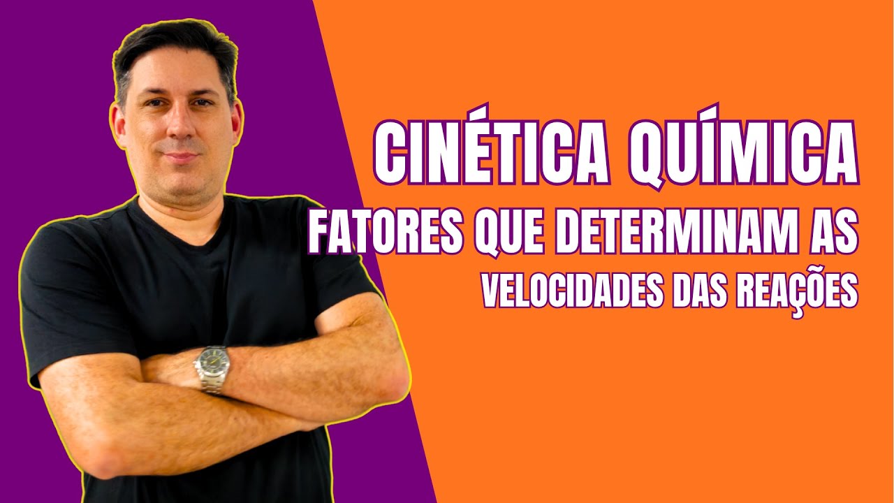 COMO ACELERAR REAÇÕES? 4 Fatores Cruciais da Cinética Química | Prof. Lardião